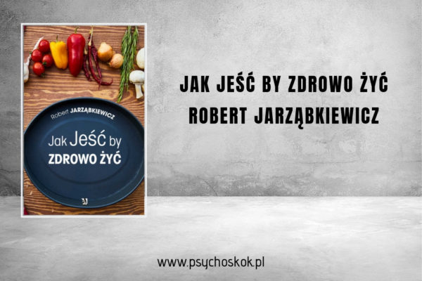 Jak Jeść by Zdrowo Żyć