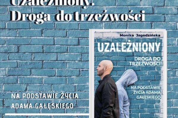 Uzależniony. Droga do trzeźwości