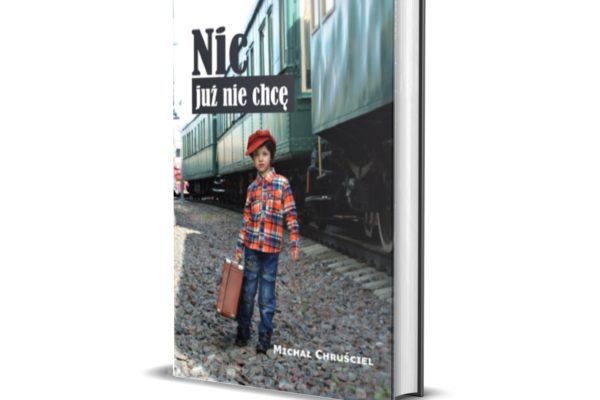 Nic już nie chcę – Michał Chruściel