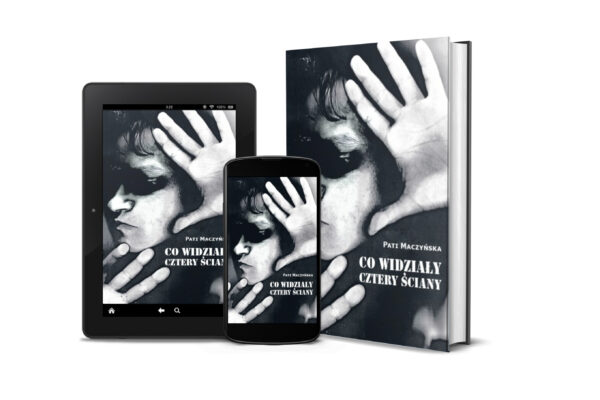 Co widziały cztery ściany – Pati Maczyńska